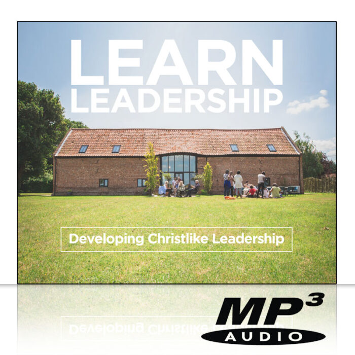 Learn Leadership - Developing Christlike Leadership (mp3)